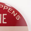 What Happens in the Man Cave Dome Metal Sign
